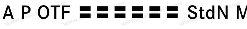 A P OTF 秀英横太明朝 StdN M字体转换